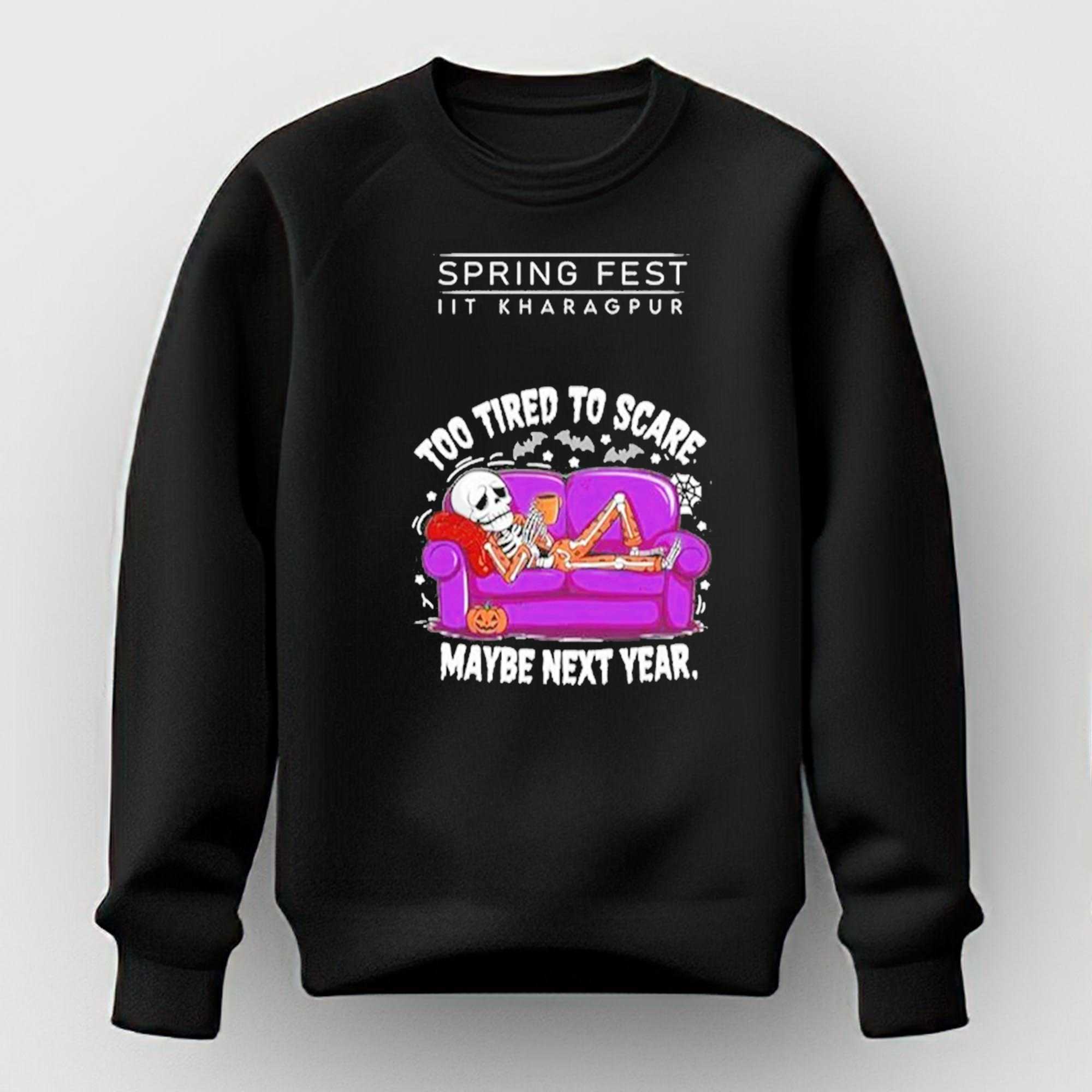 Too Tired To Scare Maybe Next Year Tee Too Tired To Scare Maybe Next Year Tee