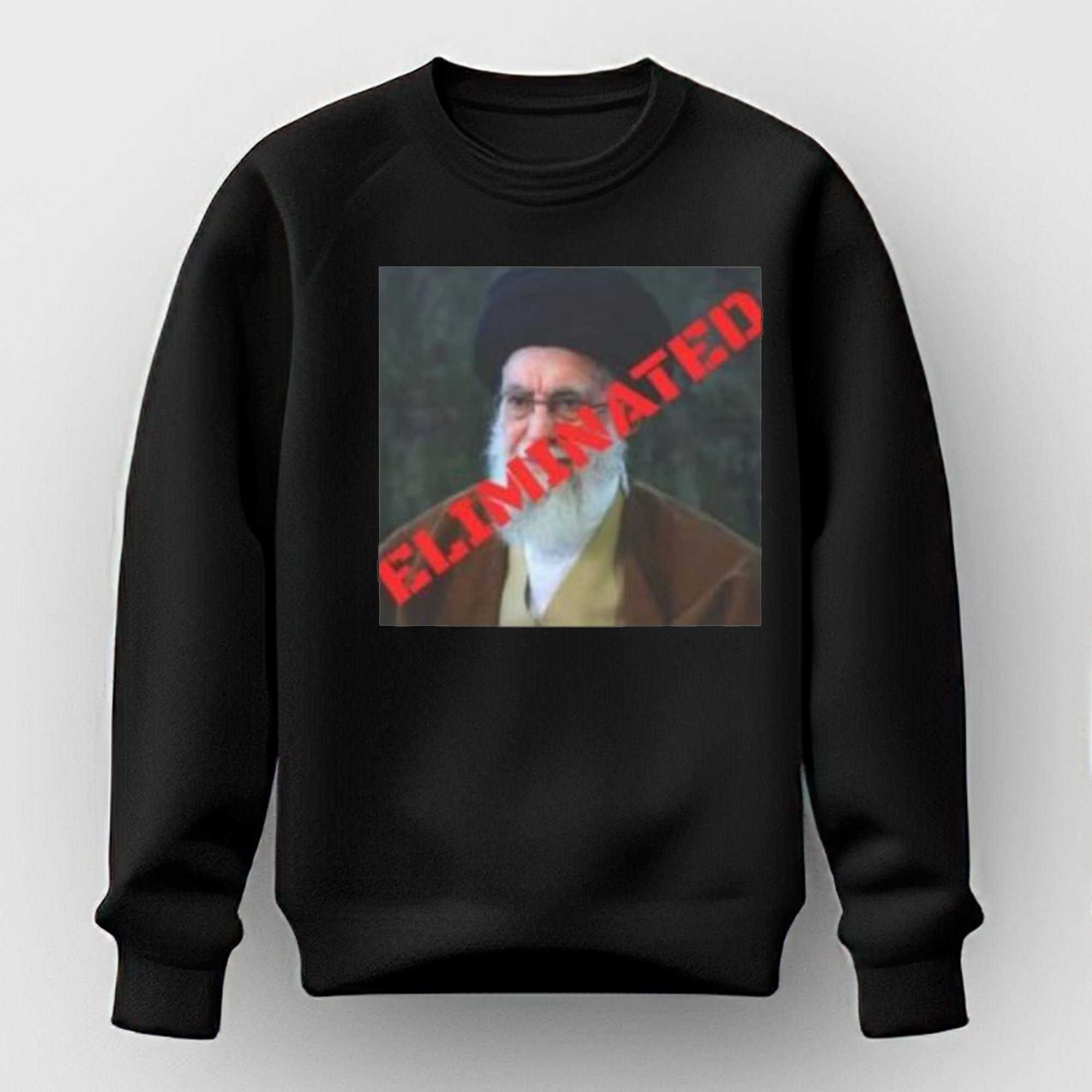 Ayatollah Khamenei Eliminated Shirt 2026 Ayatollah Khamenei Eliminated Shirt 2026