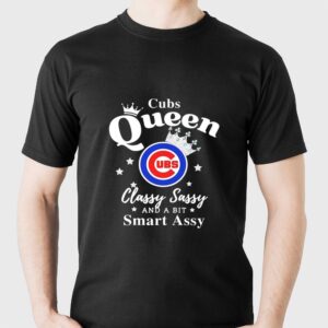 Chicago Cubs Queen Classy Sassy And A Bit Smart Assy Tee 1 1.jpg