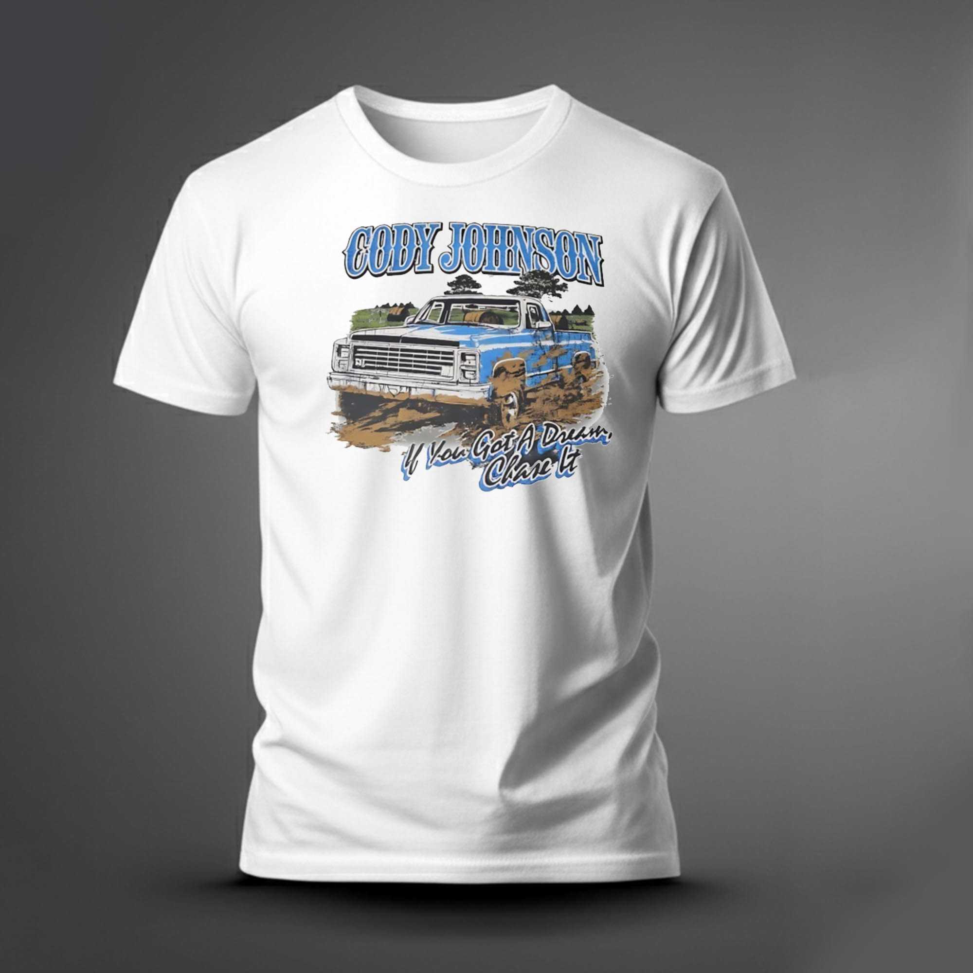 Cody Johnson If You Got A Dream Chase It T-Shirt