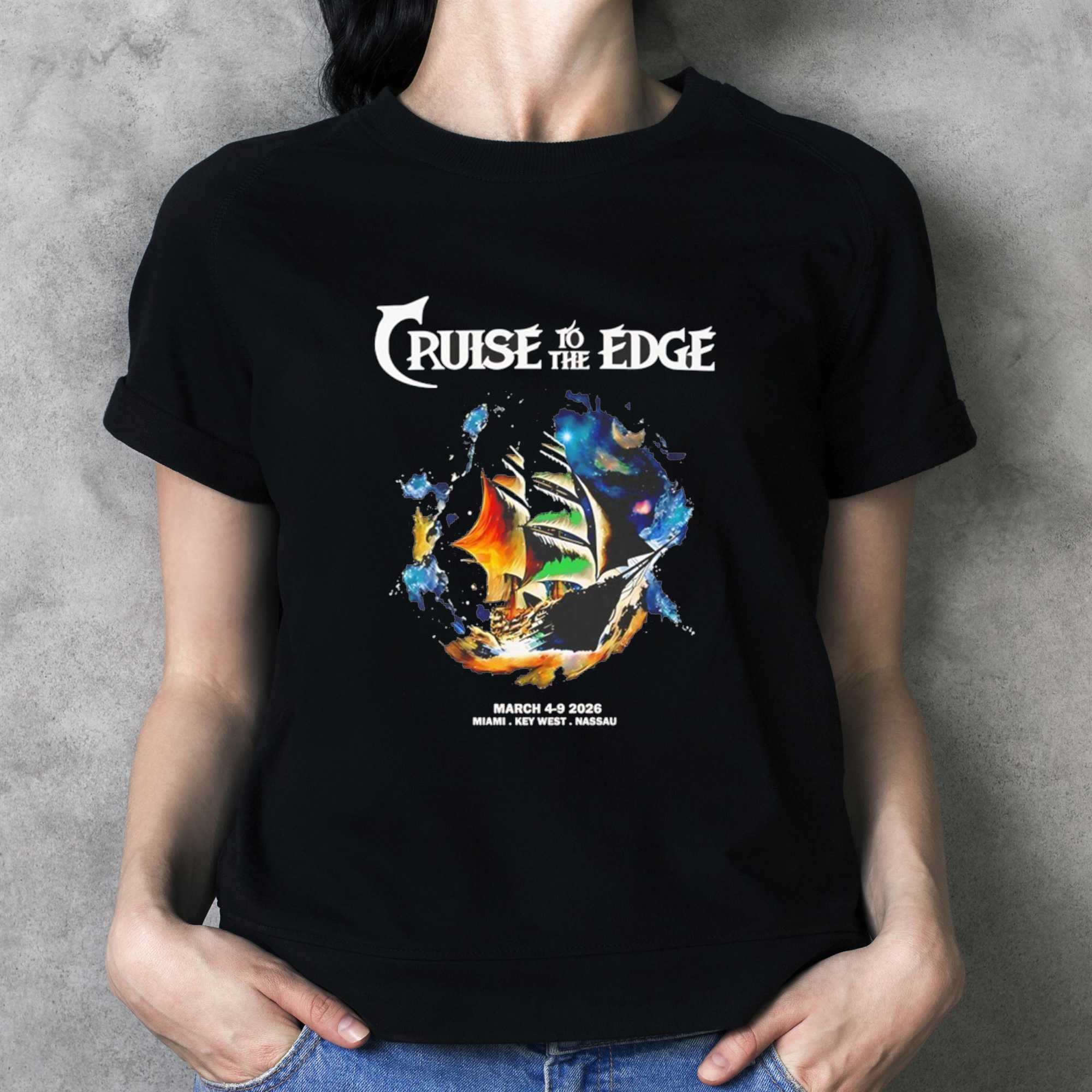 Cruise To Ruise The Edge march 4 9 2026 Miami ey West Nassau Tee