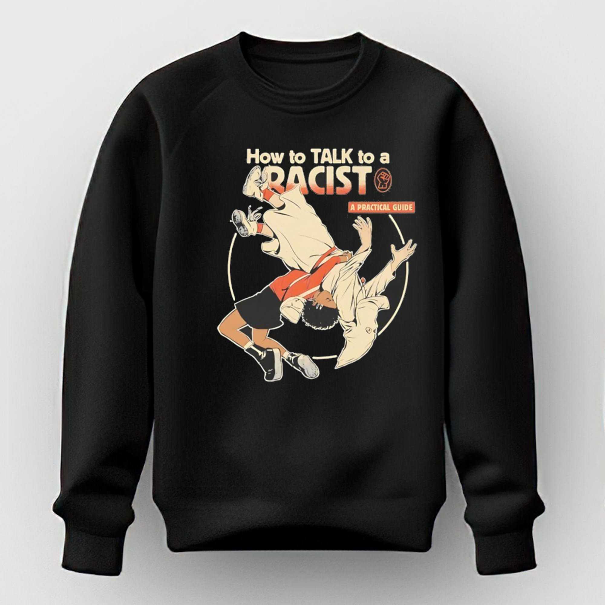 How to talk to a racist a practical guide Tee