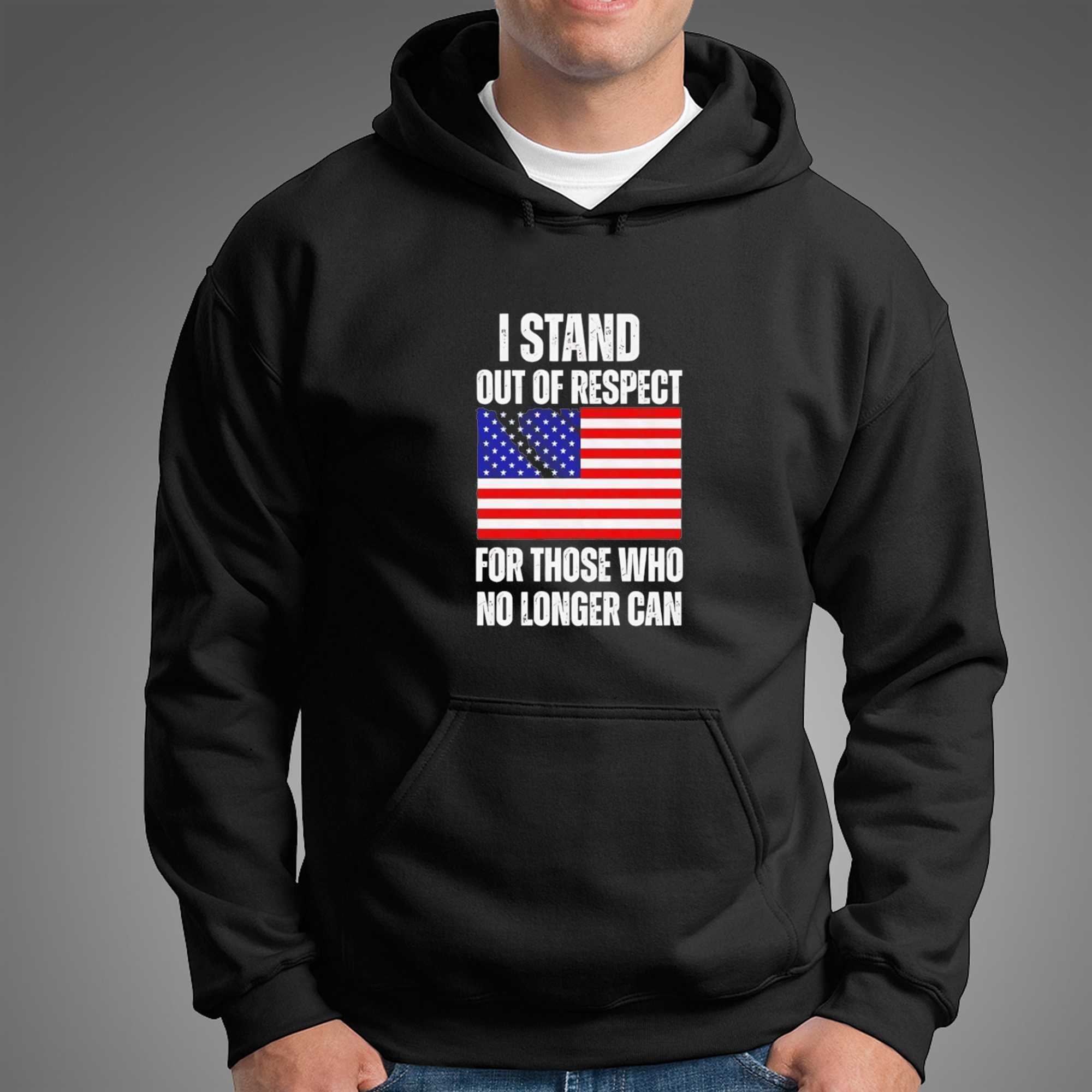 I Stand Out Of Respect For Those Who No Longer Can USA Flag Tee I Stand Out Of Respect For Those Who No Longer Can USA Flag Tee