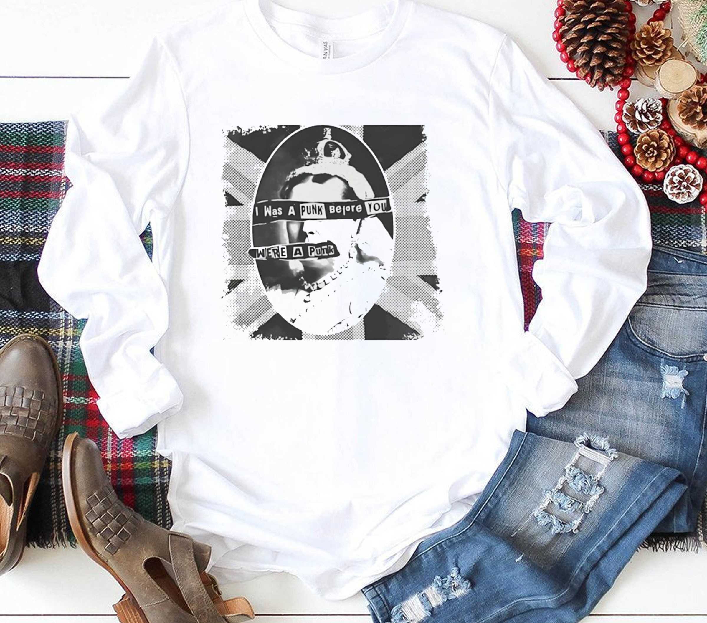 I Was A Punk Before You Were A Punk Tee I Was A Punk Before You Were A Punk Tee