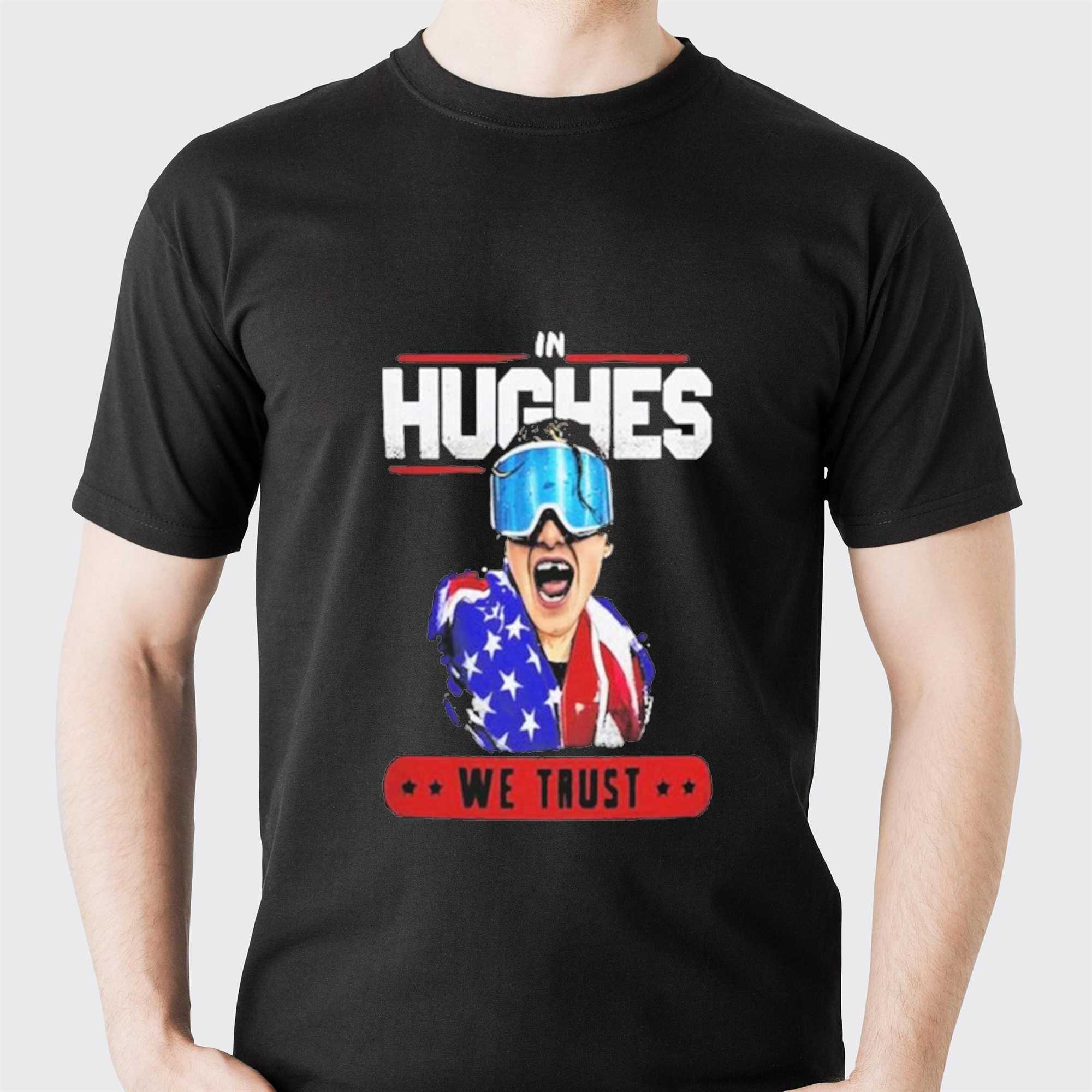 In Hughes We Trust Shirt In Hughes We Trust Shirt