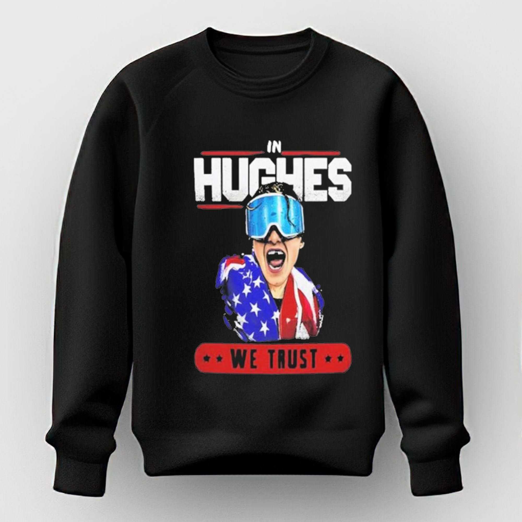 In Hughes We Trust Shirt In Hughes We Trust Shirt