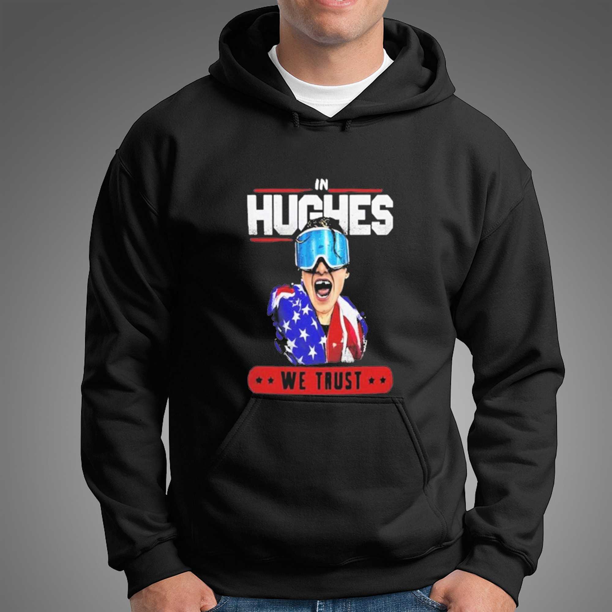In Hughes We Trust Shirt In Hughes We Trust Shirt