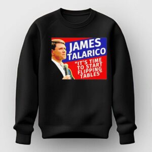 James Talarico Its Time To Start Flipping Tables Tee 2 1.jpg