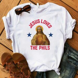 Jesus Loves The Phils Philadelphia Phillies Heart Bell Shirt