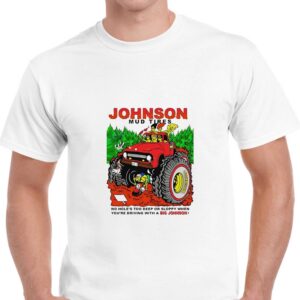 Johnson Mud Tires No Holes Too Deep Tee 2 1.jpg