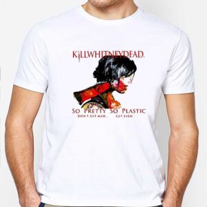Killwhitneydead So Pretty So Plastic Tee 2 1.jpg