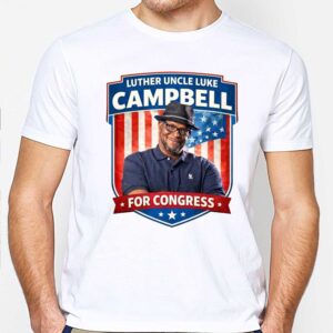 Luther Uncle Luke Campbell For Congress Shirt 2 1.jpg