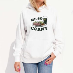 Me So Corny St Patricks Day T Shirt 3 1.jpg
