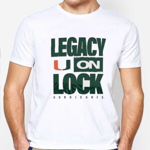 Miami Hurricanes Legacy On Lock Tee 2 1.jpg