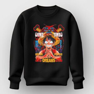 Monkey D Luffy One Piece Never Give Up On Your Dreams Tee 2
