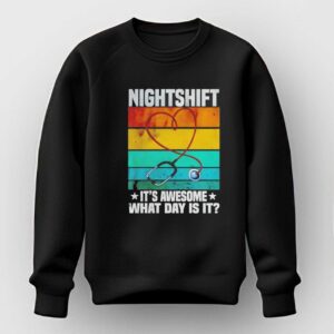 Nightshift Its Awesome What Day Is It Tee 2