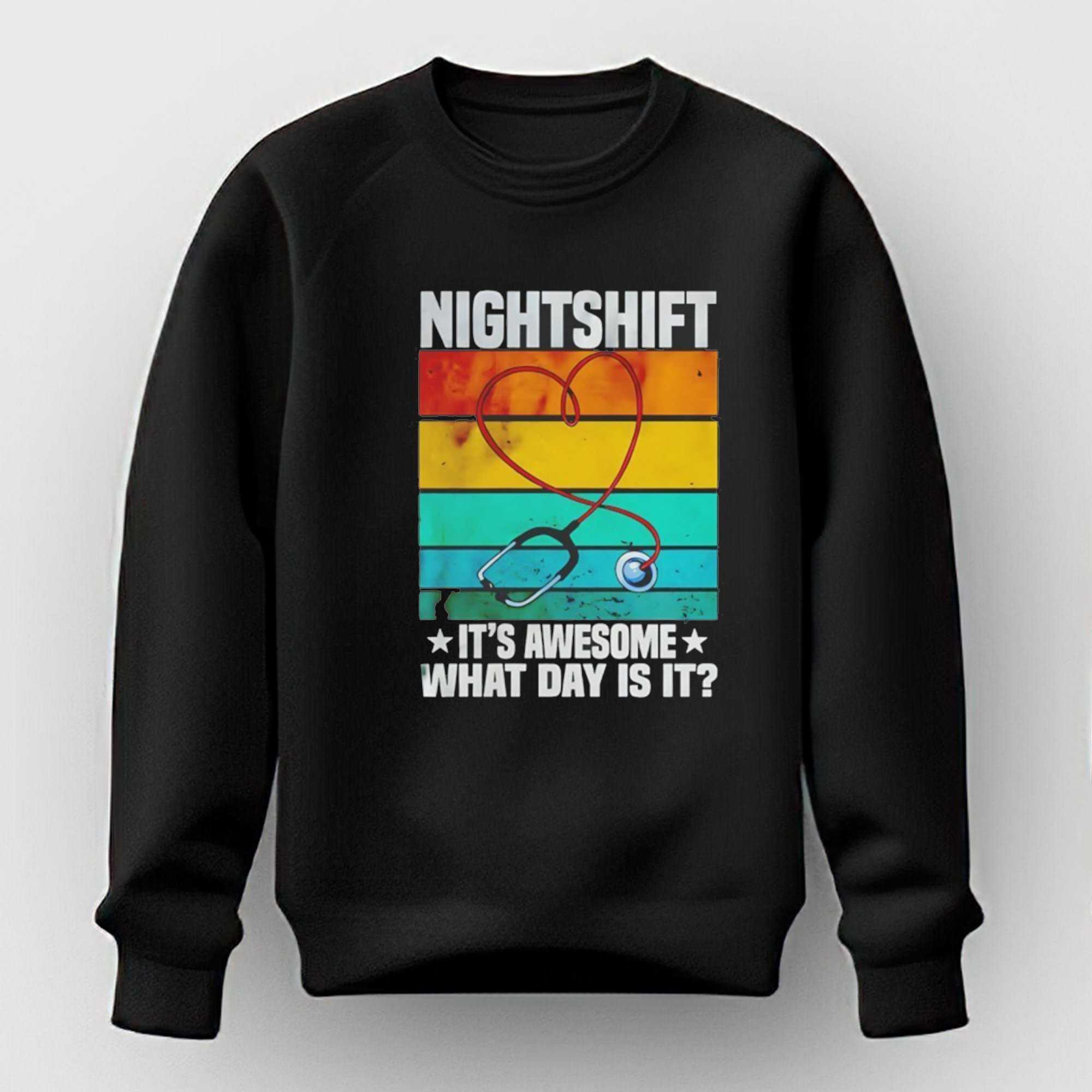Nightshift Its Awesome What Day Is It Tee Nightshift Its Awesome What Day Is It Tee