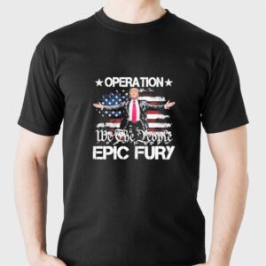 Operation Epic Fury Trump Shirt 1 1.jpg