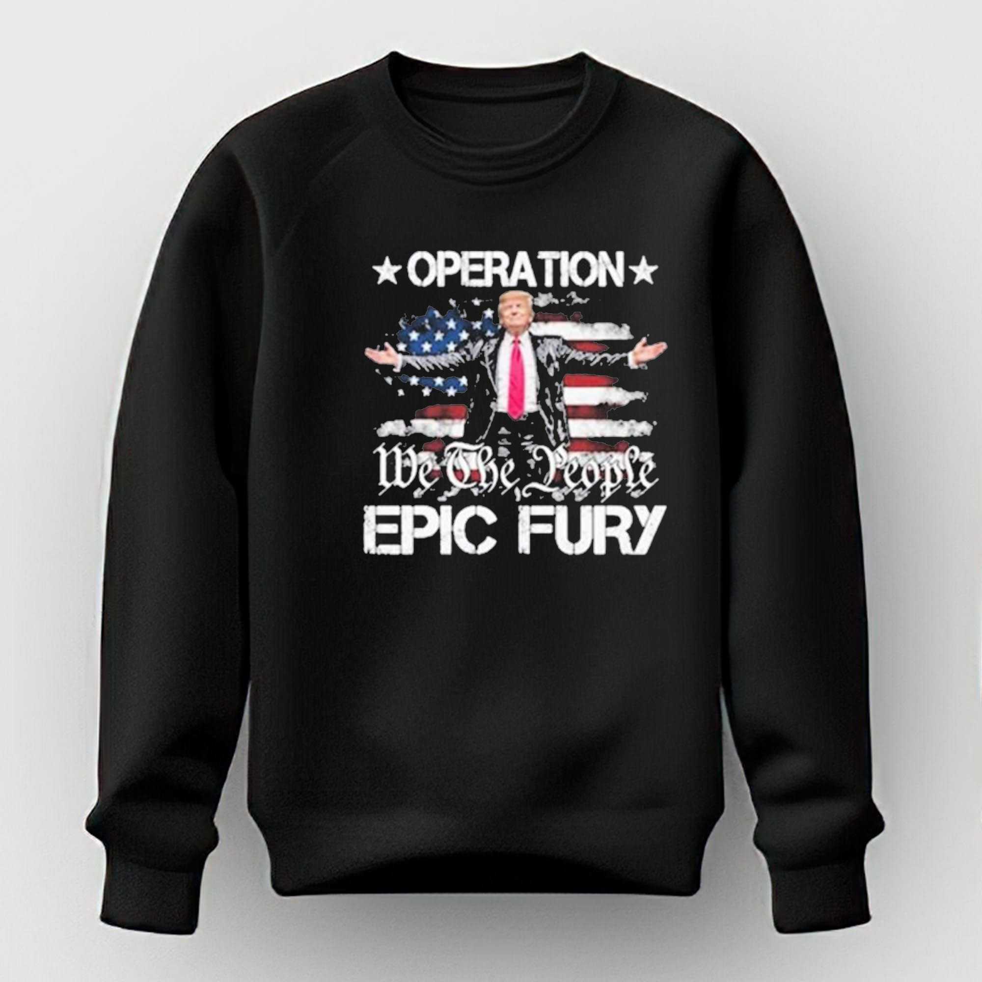 Operation Epic Fury Trump Shirt Operation Epic Fury Trump Shirt