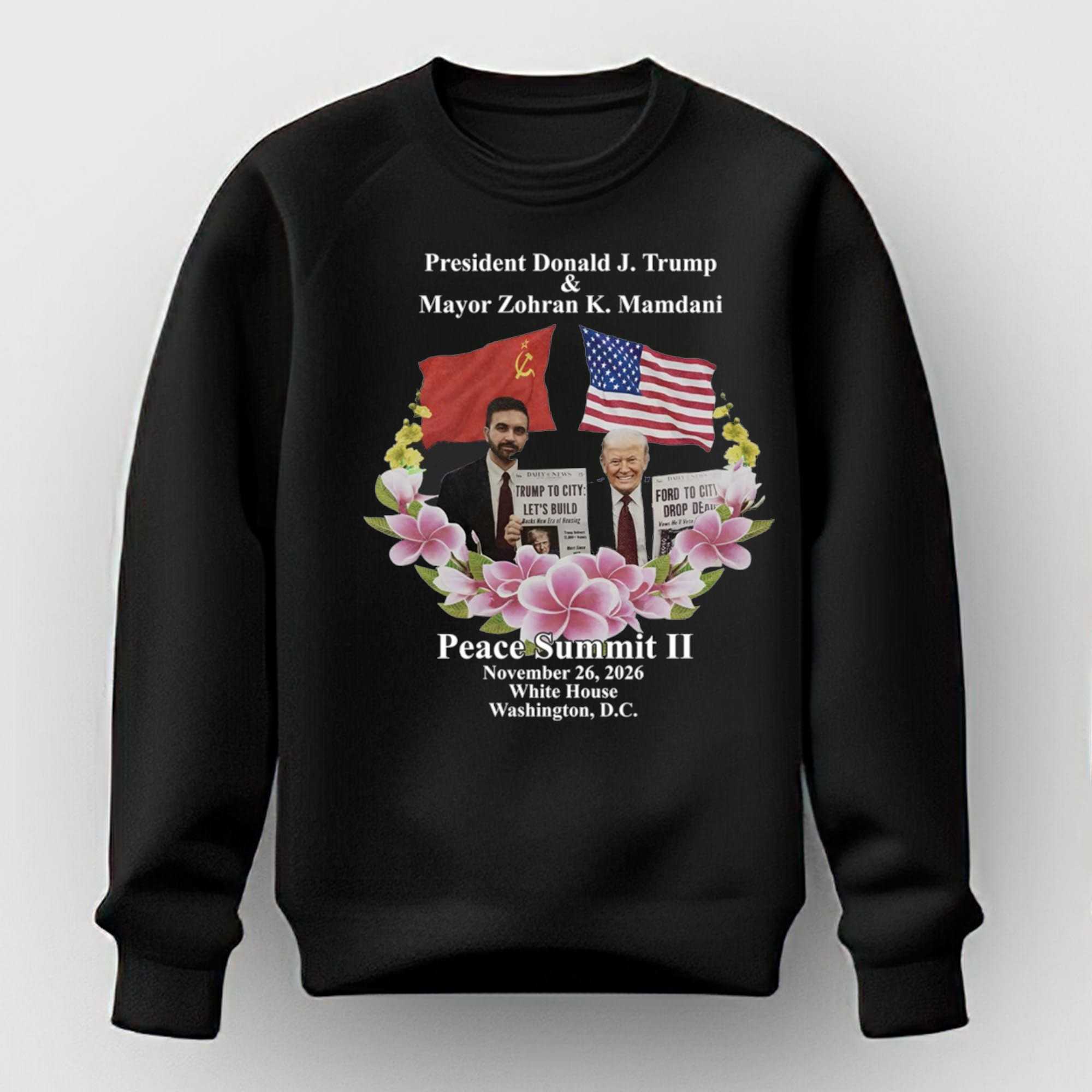 Peace Summit Ii Donald J Trump And Zohran K Mamdani Tee Peace Summit Ii Donald J Trump And Zohran K Mamdani Tee