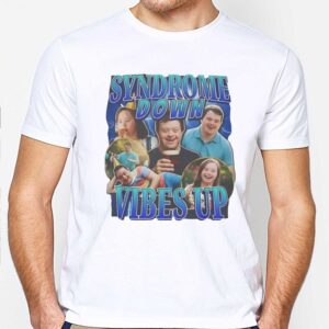 Syndrome Down Vibes Up Shirt 2 1.jpg
