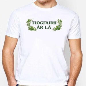Tiogfaidh Ar La Shirt 2 1.jpg