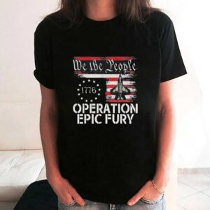 We The People Operation Epic Fury Shirt 3 1.jpg